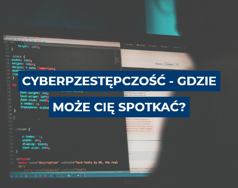 Cyberprzestępczość – gdzie może cię spotkać_WSP_473x375