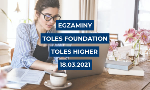 18.03.2021 egzaminy TOLES_WSP_600x360 Toles Foundation i Toles Higher